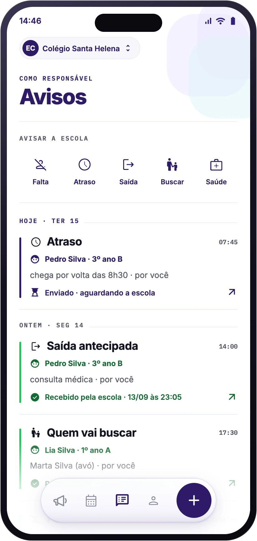 Avisos da família: atalhos para falta, atraso, saída, buscar e saúde, e os avisos já enviados com o estado de cada um