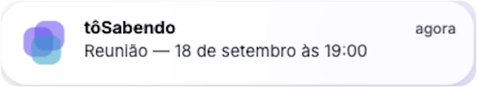 Notificação do tôSabendo no celular: Reunião, 18 de setembro às 19:00
